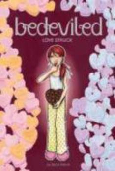 Bedeviled - love struck - Book #4 of the Bedeviled