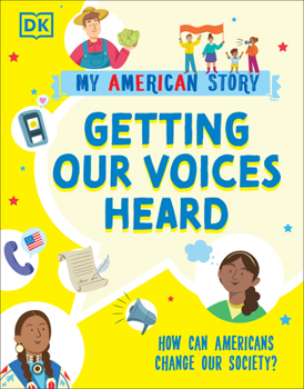Hardcover Getting Our Voices Heard: How Can Americans Change Our Society? Book