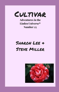 Cultivar - Book #25 of the Adventures in the Liaden Universe