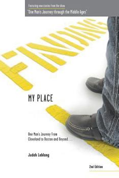 Paperback Finding My Place: One Man's Journey from Cleveland to Boston and Beyond 2nd Edition Book