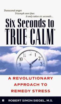 Mass Market Paperback Six Seconds to True Calm Book