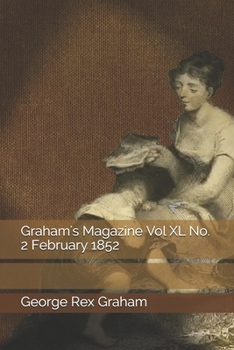 Paperback Graham's Magazine Vol XL No. 2 February 1852 Book