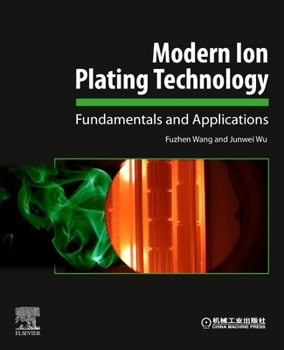 Paperback Modern Ion Plating Technology: Fundamentals and Applications Book