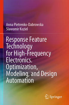 Paperback Response Feature Technology for High-Frequency Electronics. Optimization, Modeling, and Design Automation Book