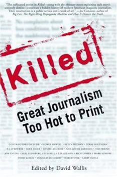 Paperback Killed: Great Journalism Too Hot to Print (Nation Books) Book