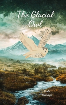 Paperback The Glacial Owl Book