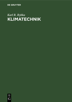 Hardcover Klimatechnik: Entwurf, Berechnung Und Ausführung Von Klima-Anlagen [German] Book