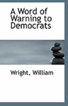 Paperback A Word of Warning to Democrats Book