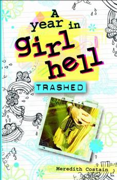 Trashed - Book #4 of the A Year in Girl Hell