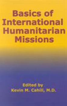 Paperback Basics of International Humanitarian Missions Book