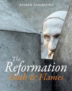 Hardcover The Reformation: Faith & Flames Book