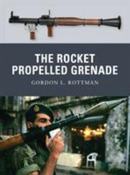 The Rocket Propelled Grenade - Book #2 of the Osprey Weapons