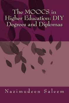 Paperback The MOOCS in Higher Education: DIY Degrees and Diplomas Book