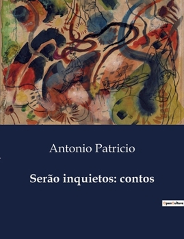 Serão inquietos: contos (Portuguese Edition)