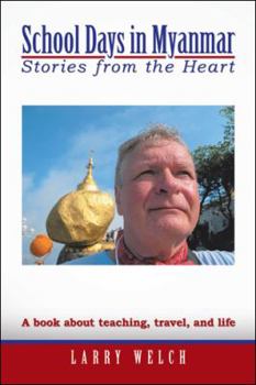 Paperback School Days in Myanmar: Stories from the Heart Book