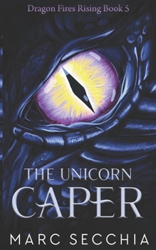 Paperback The Unicorn Caper: A Call me Dragon Novel Book
