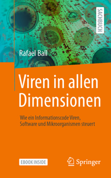 Paperback Viren in Allen Dimensionen: Wie Ein Informationscode Viren, Software Und Mikroorganismen Steuert [German] Book