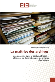 Paperback La maîtrise des archives [French] Book