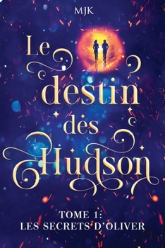 Paperback Le destin des Hudson: Les secrets d'Oliver [French] Book