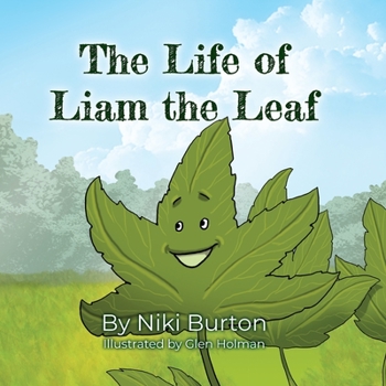 Paperback The Life of Liam the Leaf Book