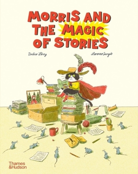 Hardcover Morris and the Magic of Stories Book
