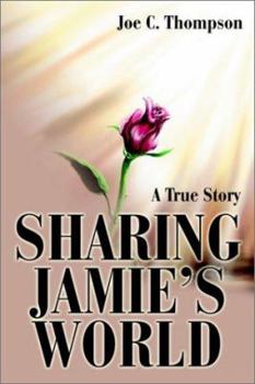 Paperback Sharing Jamie's World: A True Story Book