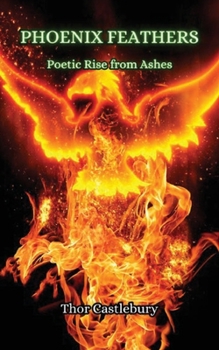 Paperback Phoenix Feathers: Poetic Rise from Ashes Book