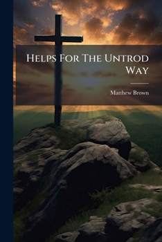 Paperback Helps For The Untrod Way Book