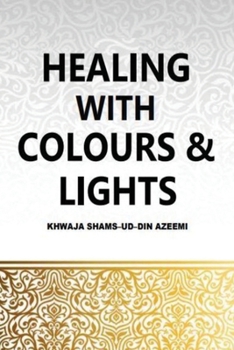 Paperback Healing with Colours & Lights Book