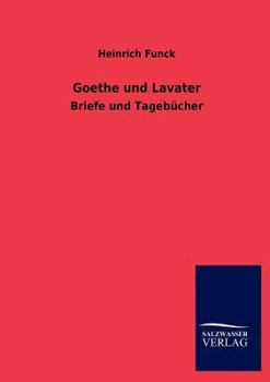 Paperback Goethe und Lavater [German] Book