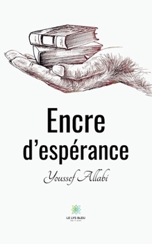 Paperback Encre d'espérance [French] Book