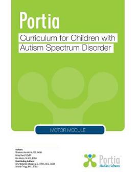 Paperback Portia Curriculum - Motor: Curriculum for Children with Autism Spectrum Disorder Book