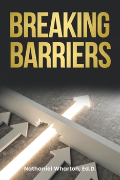 Paperback Breaking Barriers: Mastering Self-Efficacy to Inspire and Lead Book