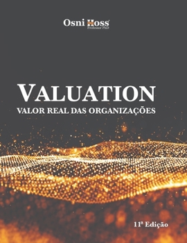 Paperback Valuation: Valor Real Das Organizações [Portuguese] Book