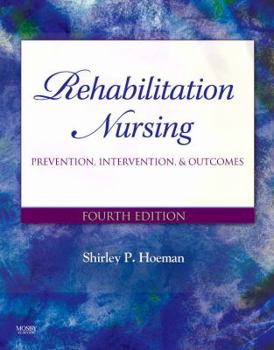 Hardcover Rehabilitation Nursing: Prevention, Intervention, and Outcomes Book