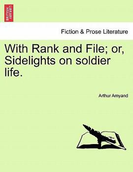 Paperback With Rank and File; Or, Sidelights on Soldier Life. Book