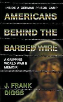 Mass Market Paperback Americans Behind the Barbed Wire: World War II: Inside a German POW Camp Book