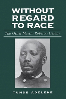 Paperback Without Regard to Race: The Other Martin Robison Delany Book