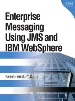 Paperback Enterprise Messaging Using Jms and IBM Websphere Book