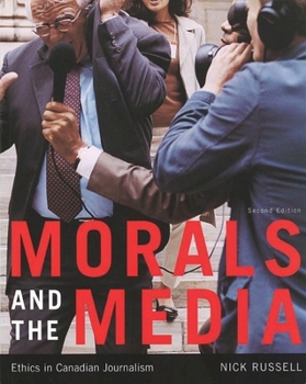 Paperback Morals and the Media, 2nd Edition: Ethics in Canadian Journalism Book