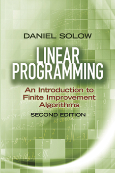 Paperback Linear Programming: An Introduction to Finite Improvement Algorithms Book