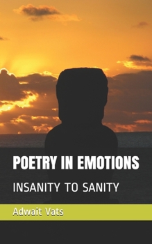 Paperback Poetry in Emotions: Insanity to Sanity Book