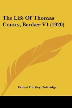 Paperback The Life of Thomas Coutts, Banker V1 (1920) Book