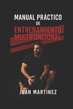 Manual Práctico de Entrenamiento Multifuncional (Spanish Edition)