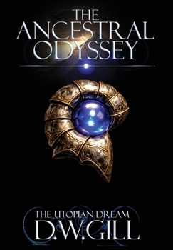 Hardcover The Ancestral Odyssey: The Utopian Dream Book