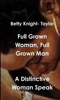 Paperback A Distinctive Woman Speak FullGrown Man, Full Grown Woman Book