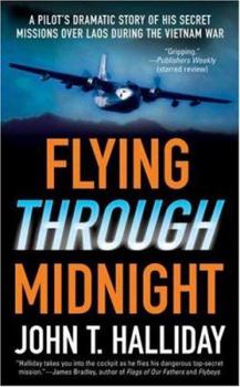 Mass Market Paperback Flying Through Midnight: A Pilot's Dramatic Story of His Secret Missions Over Laos During the Vietnam War Book