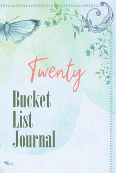 Paperback Twenty Bucket List Journal: 100 Bucket List Guided Journal Gift For 21th Birthday For Girls And Women Turning 21 Years Old Book