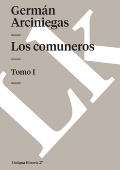 Paperback Los comuneros: Tomo I [Spanish] Book