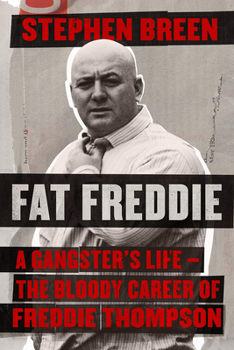 Paperback Fat Freddie: A Gangster's Life - The Bloody Career of Freddie Thompson Book